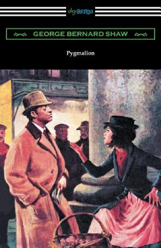 Pygmalion (Illustrated by May Wilson Preston) by George Bernard Shaw, May Wilson Preston