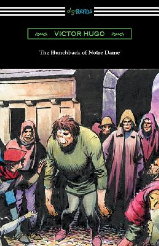 The Hunchback of Notre Dame (Translated by Isabel F. Hapgood) by Victor Hugo, Isabel F. Hapgood