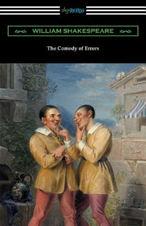 The Comedy of Errors (Annotated by Henry N. Hudson with an Introduction by Charles Harold Herford) by William Shakespeare, Henry N. Hudson, Charles Harold Herford