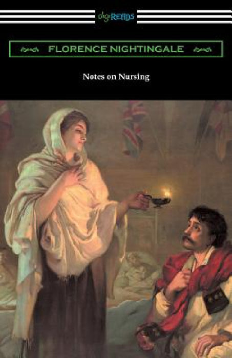 Notes on Nursing: What It Is, and What It Is Not by Florence Nightingale