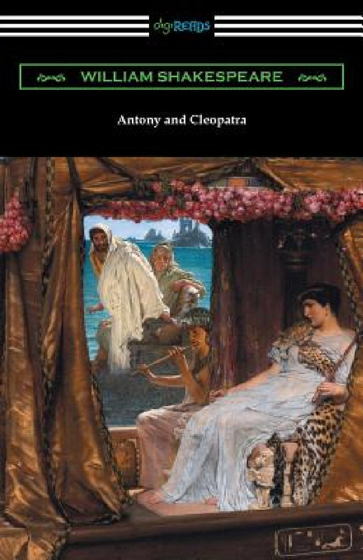 Antony and Cleopatra (Annotated by Henry N. Hudson with an Introduction by Charles Harold Herford) by William Shakespeare, Henry N. Hudson, Charles Harold Herford