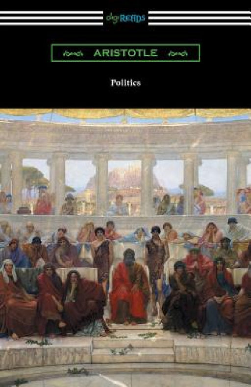Politics (Translated by Benjamin Jowett) by Aristotle, Benjamin Jowett