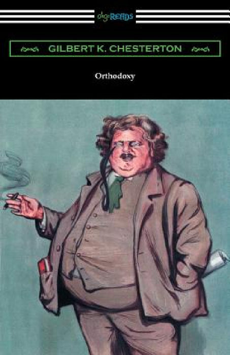 Orthodoxy by G. K. Chesterton