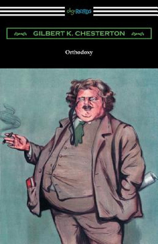 Orthodoxy by G. K. Chesterton