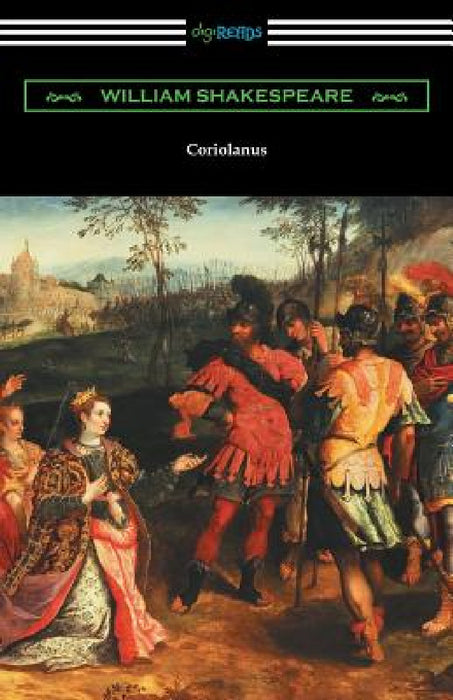 Coriolanus: (Annotated by Henry N. Hudson with an Introduction by Charles Harold Herford) by William Shakespeare, Henry N. Hudson, Charles Harold Herford