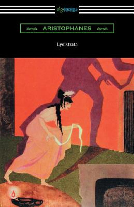 Lysistrata: (Translated with Annotations by The Athenian Society) by Aristophanes, The Athenian Society