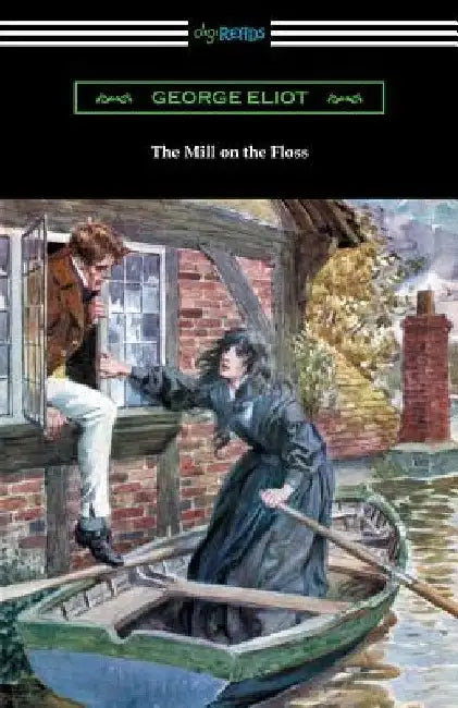 The Mill on the Floss by George Eliot