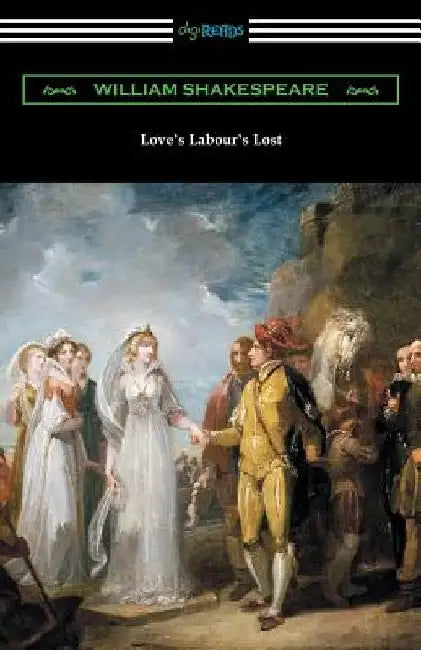 Love's Labour's Lost: (Annotated by Henry N. Hudson with an Introduction by Charles Harold Herford) by William Shakespeare