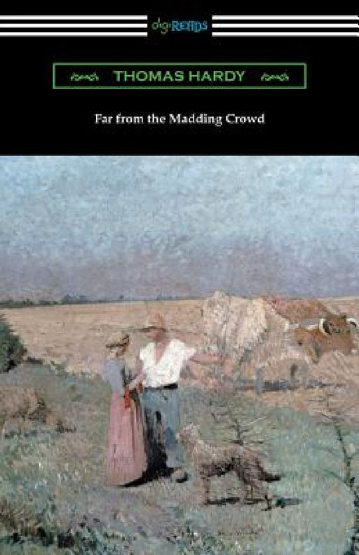 Far from the Madding Crowd by Thomas Hardy