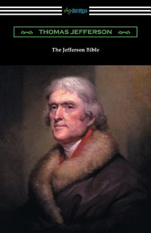 The Jefferson Bible by Thomas Jefferson, Cyrus Adler