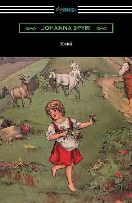 Heidi by Johanna Spyri