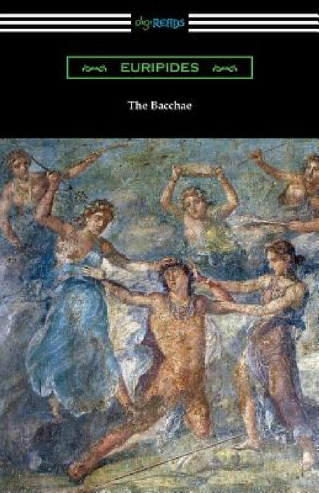 The Bacchae by Euripides, Gilbert Murray