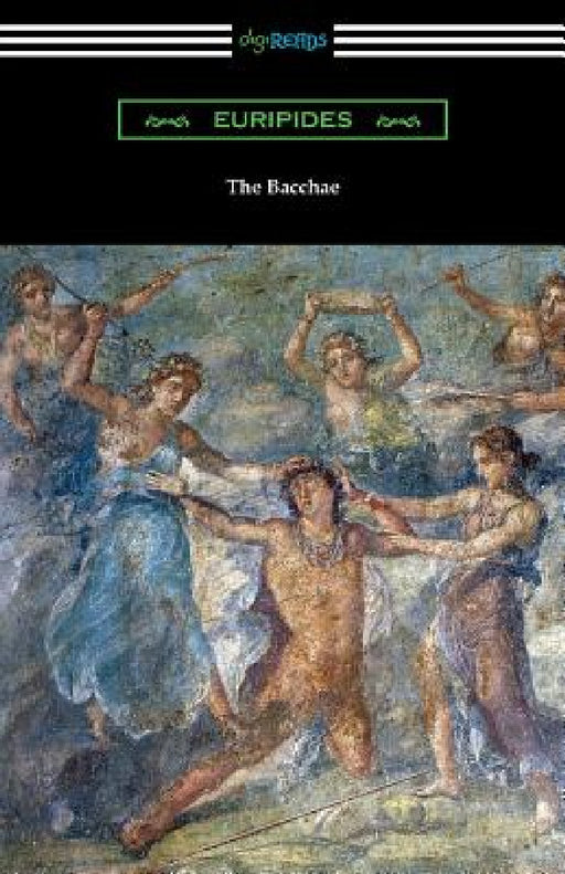 The Bacchae by Euripides, Gilbert Murray