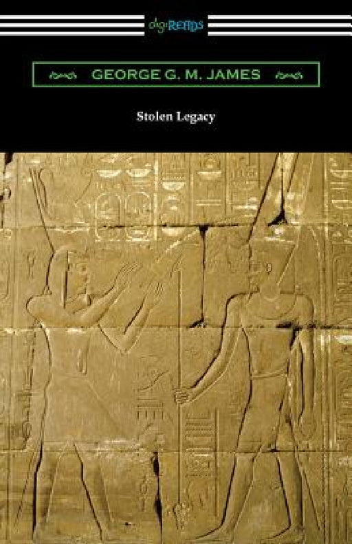 Stolen Legacy by George G. M. James