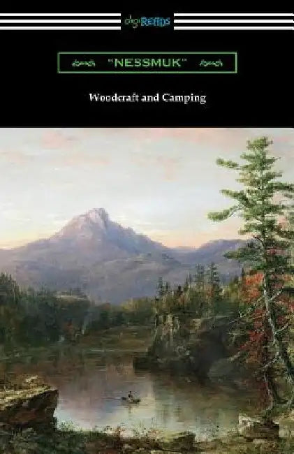 Woodcraft and Camping by Nessmuk