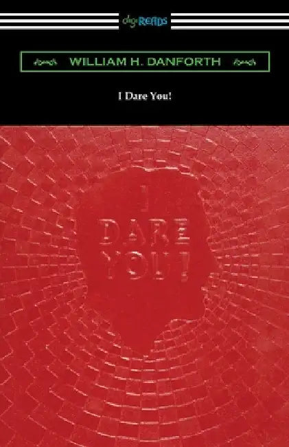 I Dare You! by Danforth, William H.