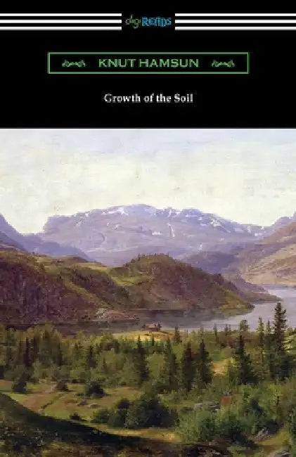 Growth of the Soil by Knut Hamsun
