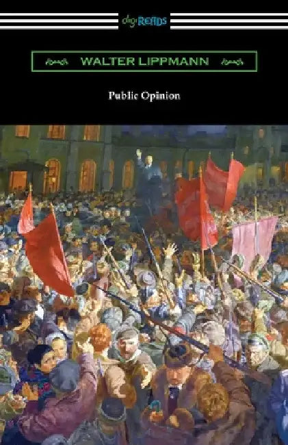 Public Opinion by Walter Lippmann