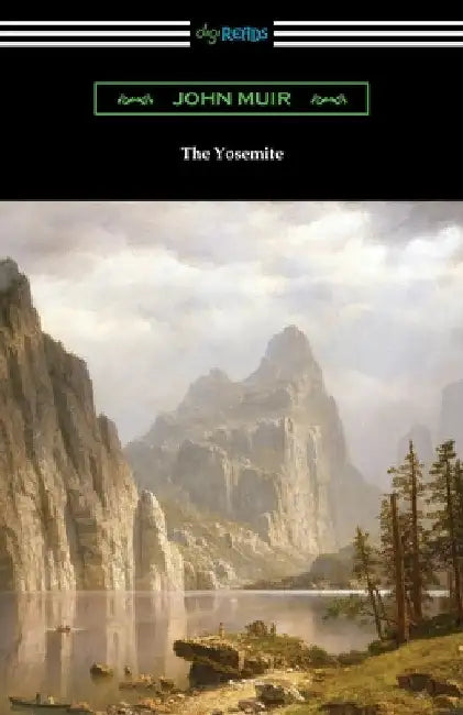 The Yosemite by John Muir