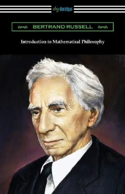 Introduction to Mathematical Philosophy by Bertrand Russell