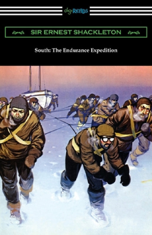 South: The Endurance Expedition by Ernest Shackleton