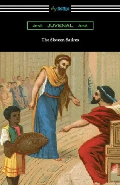 The Sixteen Satires by Juvenal