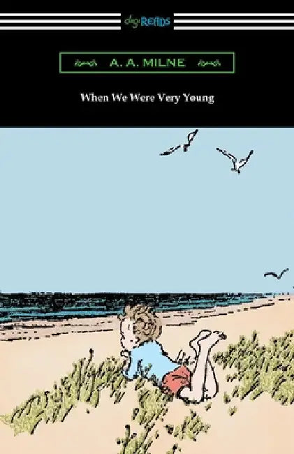When We Were Very Young by A. A. Milne
