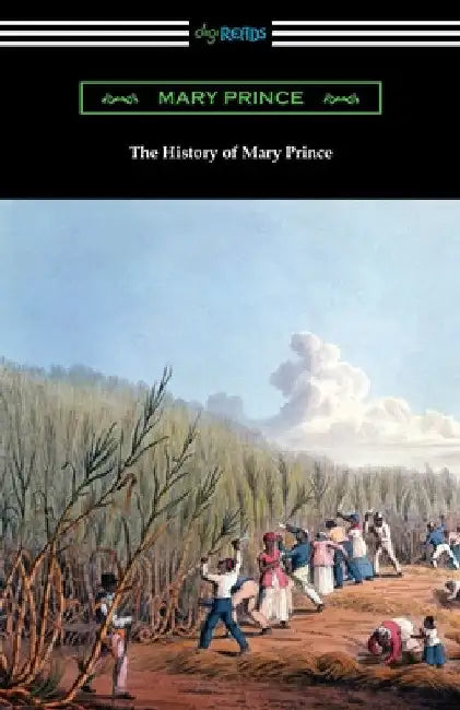 The History of Mary Prince by Mary Prince
