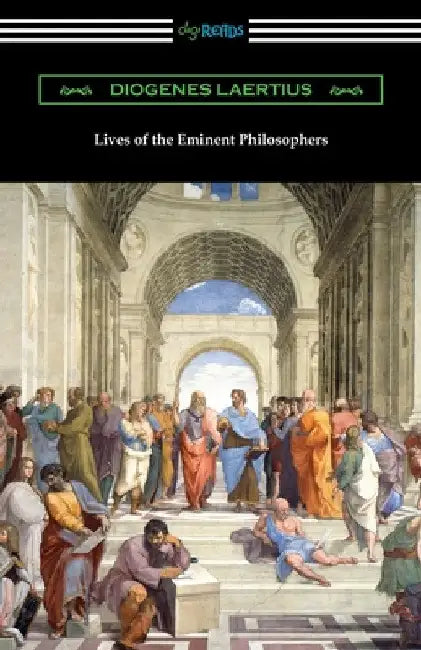 Lives of the Eminent Philosophers by Diogenes Laertius