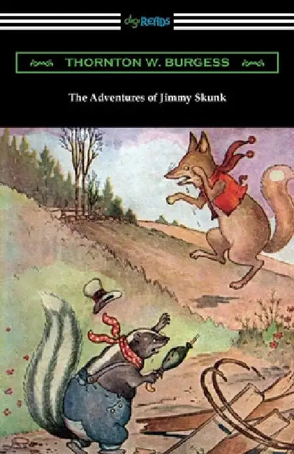 The Adventures of Jimmy Skunk by Thornton W. Burgess