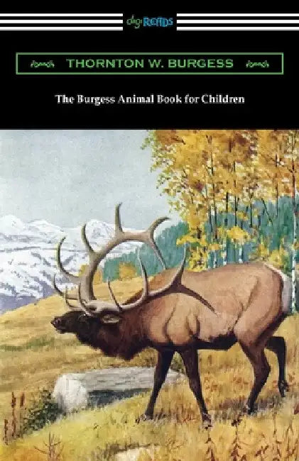 The Burgess Animal Book for Children by Thornton W. Burgess