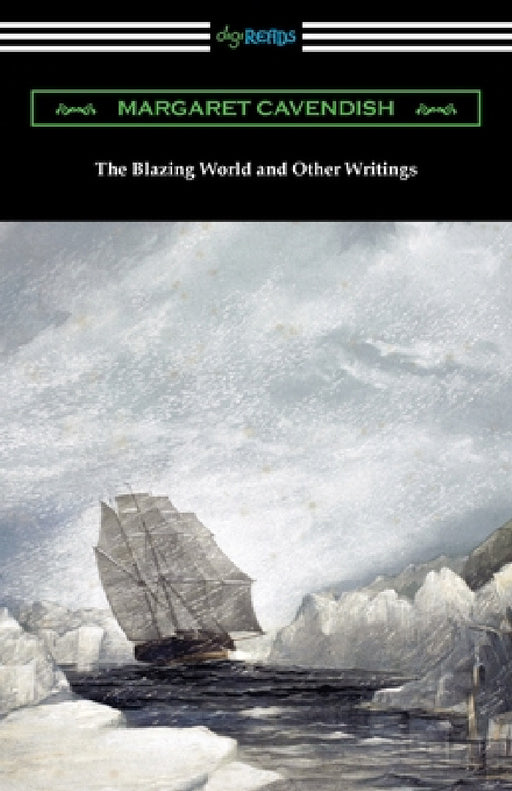 The Blazing World and Other Writings by Margaret Cavendish