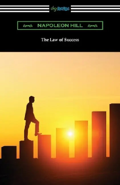 The Law of Success by Napoleon Hill