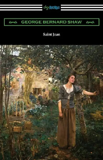 Saint Joan by George Bernard Shaw