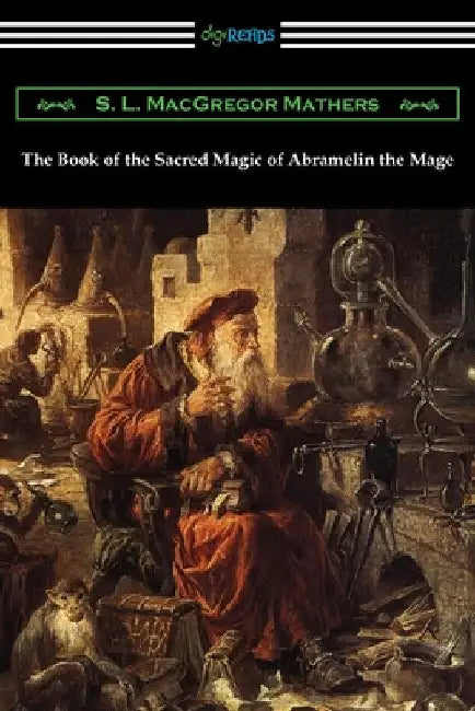 The Book of the Sacred Magic of Abramelin the Mage by S. L. MacGregor Mathers