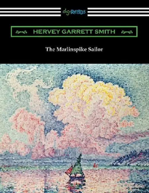The Marlinspike Sailor by Hervey Garrett Smith