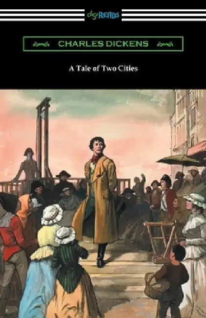 A Tale of Two Cities by Charles Dickens