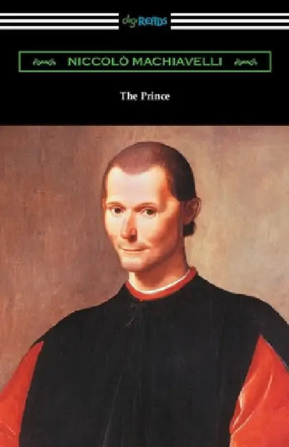 The Prince by Niccolo Machiavelli