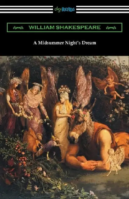 A Midsummer Night's Dream by William Shakespeare