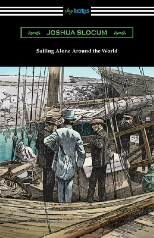 Sailing Alone Around the World by Joshua Slocum, Thomas Fogarty, George Varian