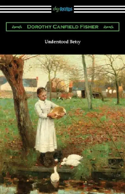 Understood Betsy by Dorothy Canfield Fisher