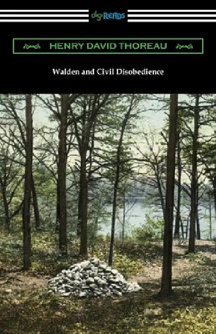 Walden and Civil Disobedience by Henry David Thoreau
