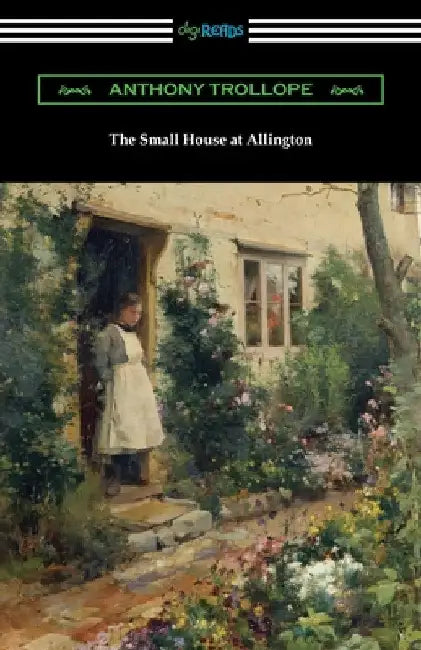 The Small House at Allington by Anthony Trollope