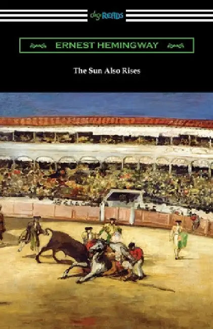 The Sun Also Rises by Ernest Hemingway