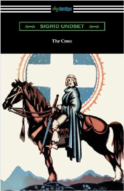 The Cross by Undset, Sigrid
