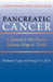 Pancreatic Cancer: A Patient & His Doctor Balance Hope & Truth by Michael J. Lippe, Dung T. Le
