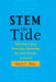 STEM the Tide: Reforming Science, Technology, Engineering, and Math Education in America by David E. Drew, Alexander W. Astin