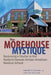 The Morehouse Mystique: Becoming a Doctor at the Nation's Newest African American Medical School by Marybeth Gasman, Louis W. Sullivan, Barbara Bush