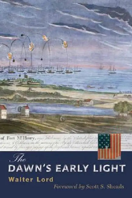 Dawn's Early Light by Walter Lord, Scott S. Sheads