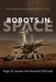 Robots in Space: Technology, Evolution, and Interplanetary Travel by Roger D. Launius, Howard E. McCurdy